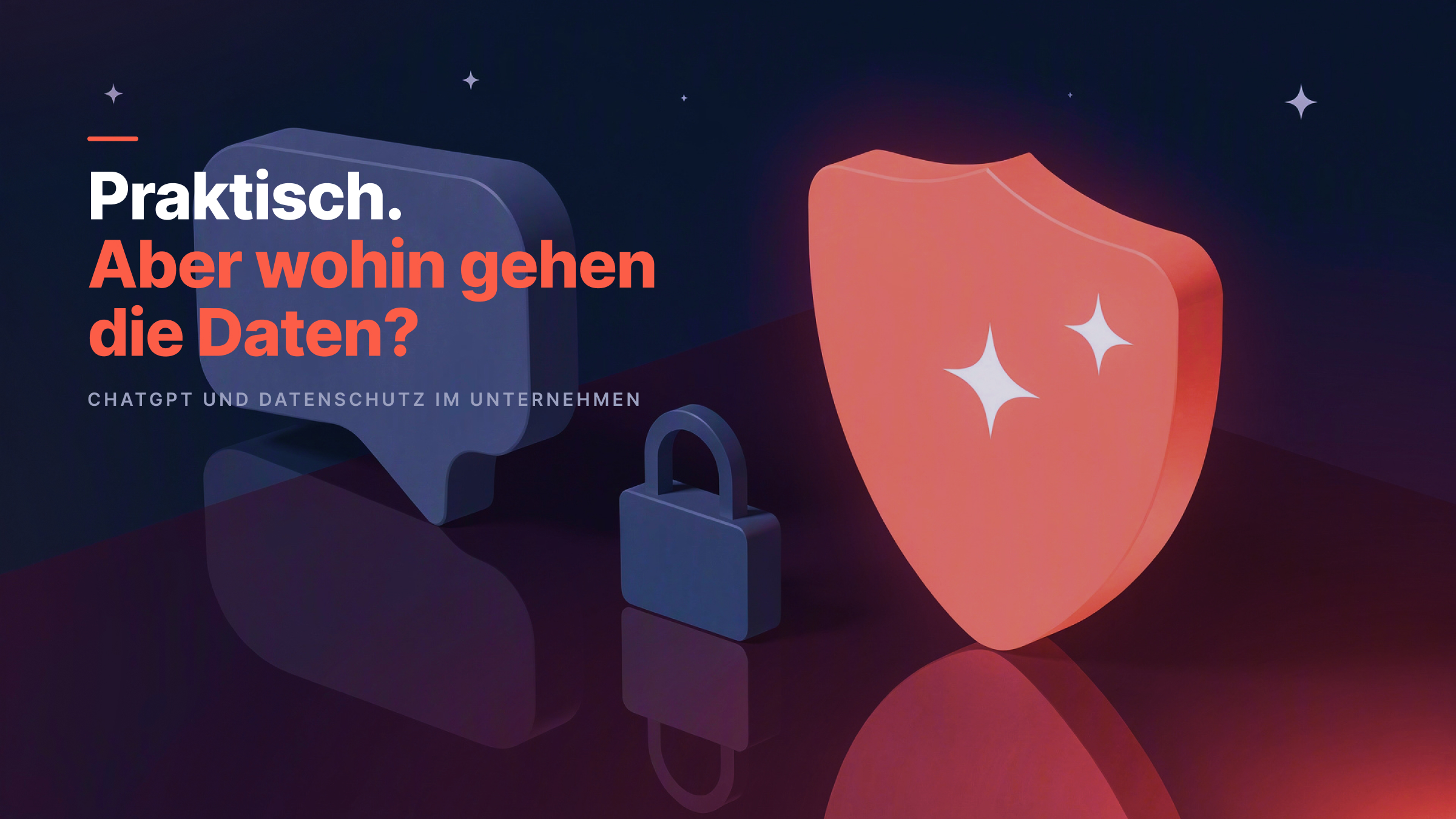 ChatGPT und Datenschutz im Unternehmen: Was du beachten musst