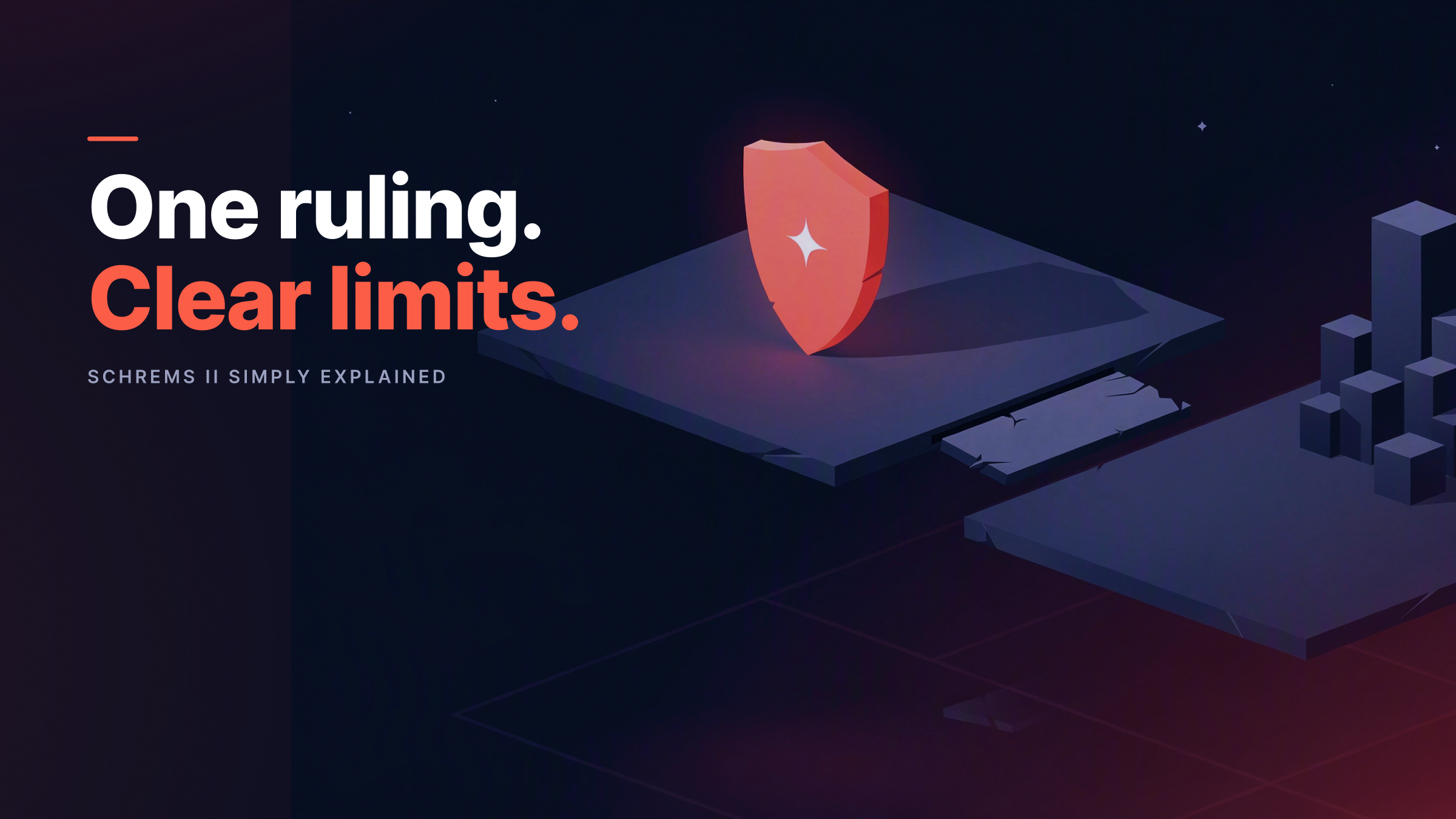 Schrems II explained simply: What the ruling means for companies