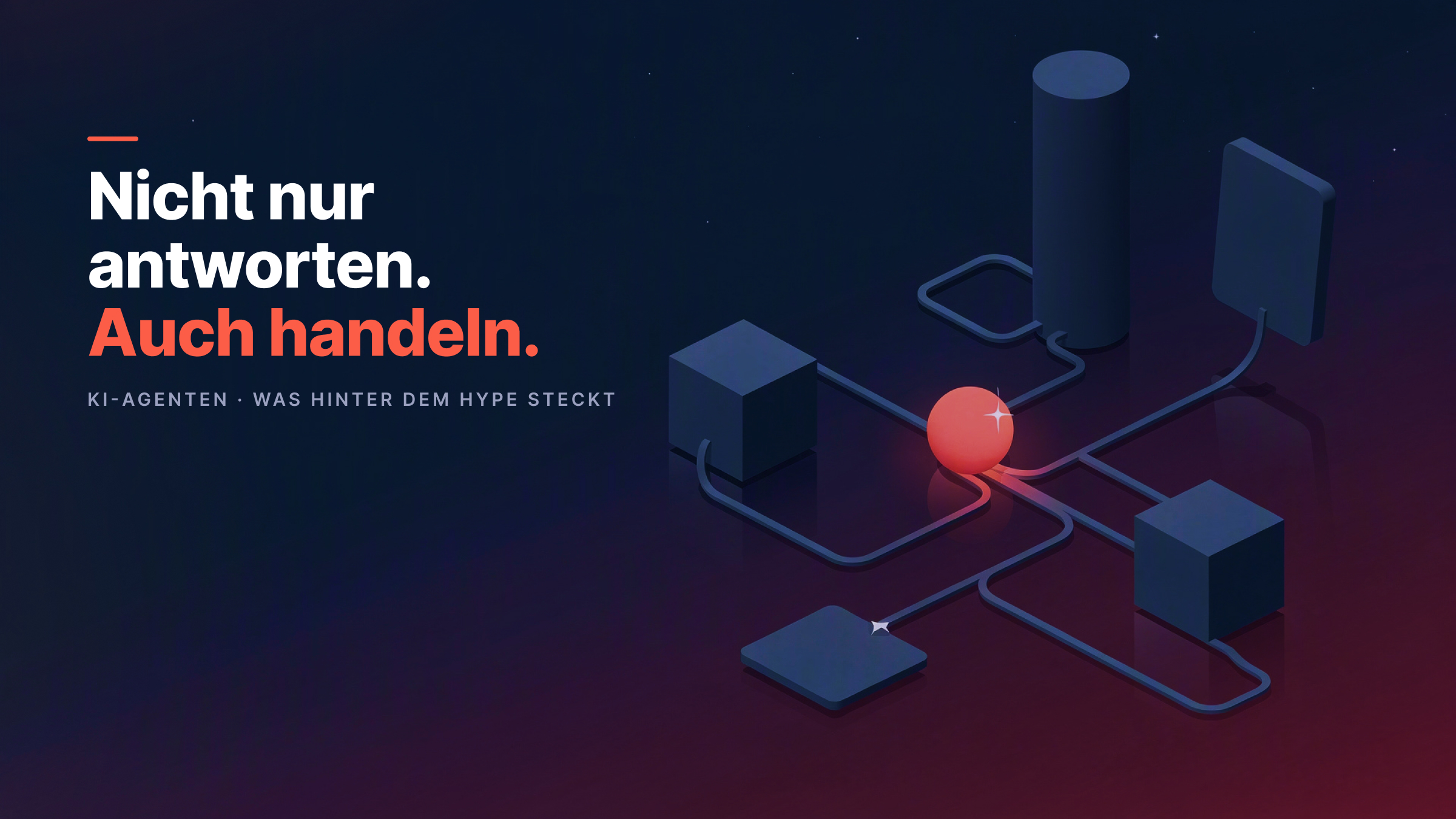 KI-Agenten im Unternehmen: Was hinter dem Hype steckt