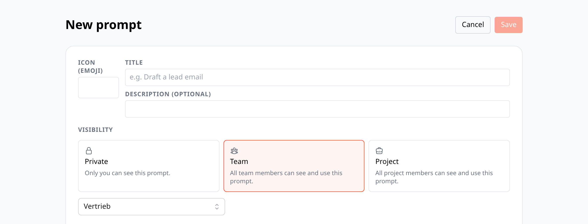 When creating a prompt you choose where it lives: private, in a team or in a project